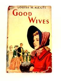 Good Wives by Louisa M. Alcott