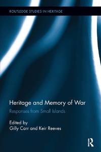 Heritage and Memory of War: Responses from Small Islands