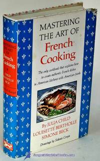 Mastering the Art of French Cooking by BECK, Simone; BERTHOLLE, Louisette; CHILD, Julia - [c.1961-1975]