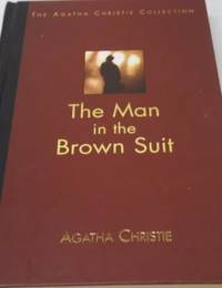 The Man in the Brown Suit (The Agatha Christie Collection)