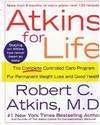 Atkins for Life: The Complete Controlled Carb Program for Permanent Weight Loss and Good Health