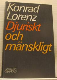 Djuriskt och mänskligt. Etologiska studier.