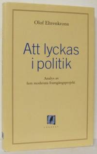 Att lyckas i politik. Analys av fem moderata…