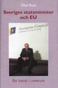 Sveriges statsminister och EU. Ett halvår i…