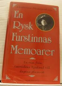 En rysk furstinnas memoarer. En resa från…