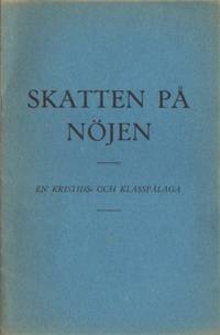 Skatten på nöjen. En kristids- och klasspålaga.