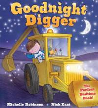 Goodnight Digger : The Perfect Bedtime Book!