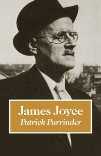 James Joyce: Parrinder (British and Irish Authors)