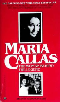 Maria Callas: The Woman Behind the Legend