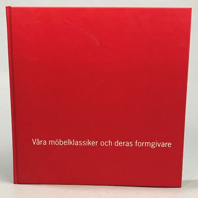 Våra möbelklassiker och deras formgivare. [Utg.…