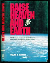 cover of Raise Heaven and Earth: The Story of Martin Marietta People and Their Pioneering Achievements