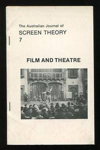 The Australian Journal of Screen Theory - 7: Film and Theatre