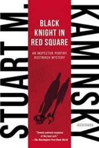image of Black Knight in Red Square: Inspector Porfiry Rostnikov Mystery