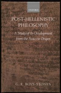 Post-Hellenistic Philosophy A Study in its Development from the Stoics to  Origen