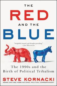 cover of The Red and the Blue : The 1990s and the Birth of Political Tribalism