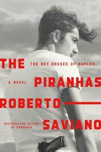 The Piranhas : The Boy Bosses of Naples