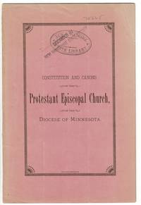 Constitution and canons of the Protestant Episcopal Church, in the Diocese of Minnesota. Printed by order of the Council