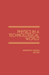 Physics in a Technological World: From a Joint Meeting of IUPAP and AIP Corporate Associates,...