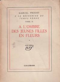 A L&#039;Ombre des Jeunes Filles en Fleurs (in 3 volumes): A La Recherche du Temps Perdu Volume II by Proust, Marcel - 1937