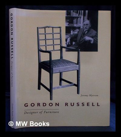 アート・デザイン・音楽 GORDON RUSSELL Designer of Furniture Gordon Russell : designer of furniture, 1892-1992 / Jeremy