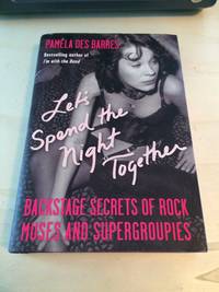 image of Let's Spend the Night Together: Backstage Secrets of Rock Muses and Supergroupies