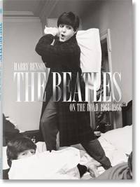 Harry Benson. The Beatles: On the Road 1964-1966