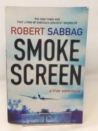 Smoke Screen: A True Adventure