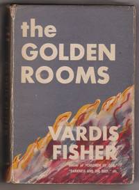 The Golden Rooms by Fisher, Vardis - 1944