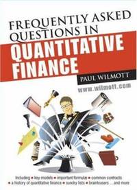 Frequently Asked Questions in Quantitative Finance : Including Key Models, Important Formul?,...