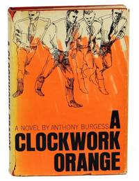 A Clockwork Orange by Burgess, Anthony - 1963