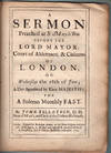 A sermon preached at St. Mary le Bow before the Lord Mayor, court of aldermen, & citizens of London, on Wednesday the 18th of June; a day appointed by their Majesties, for a solemn monthly fast.