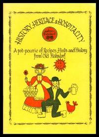 image of HISTORY HERITAGE AND HOSPITALITY - A Pot-pourrie of Recipes Hints and History from Old Hahndorf