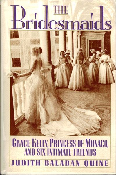 The Bridesmaids. Grace Kelly, Princess of Monaco…