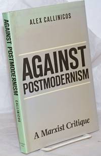 Against Postmodernism; A Marxist Critique