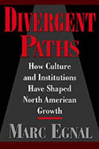 Divergent Paths: How Culture and Institutions Have Shaped North American Growth