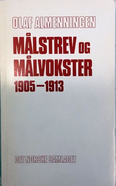 Målstrev og målvokster 1905-1913. Organisering,…