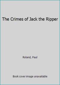 cover of The Crimes of Jack the Ripper