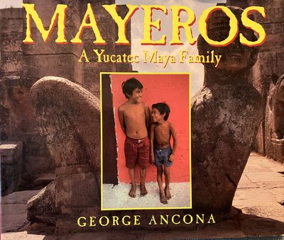 MAYEROS: A YUCATEC MAYA FAMILY