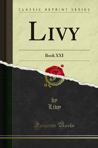 Livy: Book XXI Classic Reprint