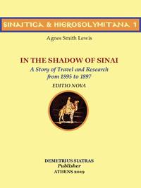 In the Shadow of Sinai - Editio nova by Agnes Smith Lewis (1843â��1926) - 2019