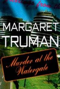 Murder at the Watergate: A Novel by Margaret Truman - 1998-05-04