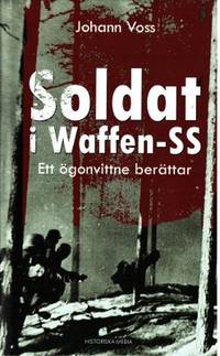 Soldat i Waffen-SS. Ett ögonvittne berättar.