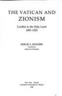 The Vatican and Zionism : Conflict in the Holy Land, 1895-1925