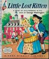 View Image 1 of 3 for LITTLE KITTEN LOST: A STORY OF WILLIAMSBURG IN THE DAYS OF WASHINGTON Inventory #57304