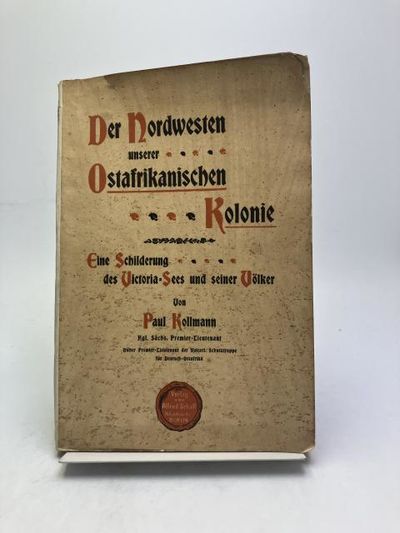 Der Nordwesten unserer Ostafrikanischen Kolonie.…