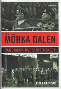 Den mörka dalen. Panorama över 1930-talet.