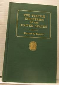 The Textile Industries of the United States.