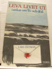 Leva livet ut.