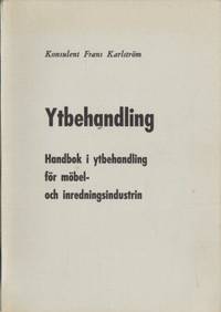 Ytbehandling. Handbok i ytbehandling för möbel-…