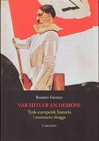 Var Hitler en demon? Tysk-europeisk historia i…